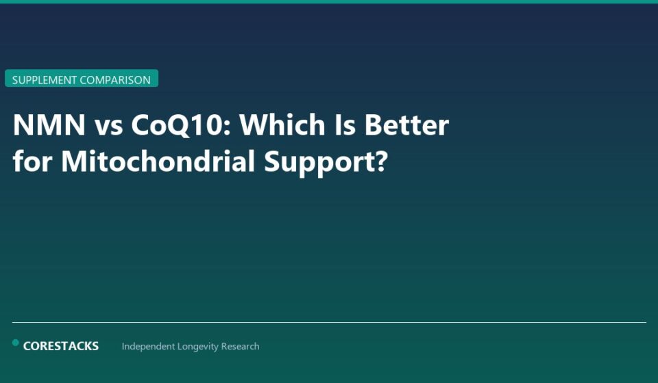 NMN vs CoQ10: Which Is Better for Mitochondrial Support? - CoreStacks featured image
