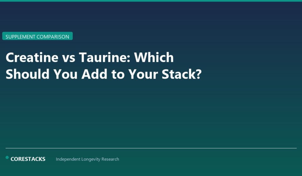 Creatine vs Taurine: Which Should You Add to Your Stack? - CoreStacks featured image