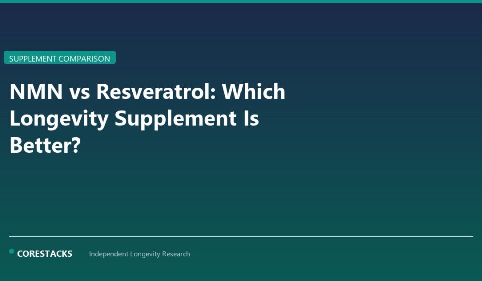 NMN vs Resveratrol: Which Longevity Supplement Is Better? - CoreStacks featured image
