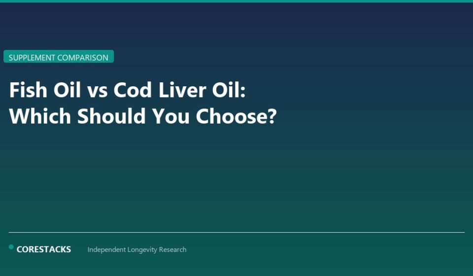 Fish Oil vs Cod Liver Oil: Which Should You Choose? - CoreStacks featured image