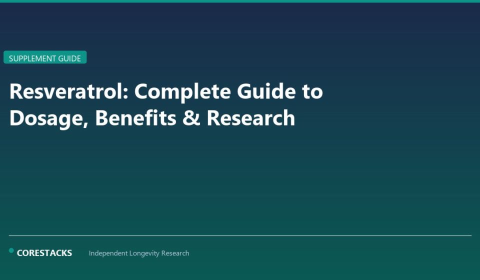 Resveratrol: Complete Guide to Dosage, Benefits & Research - CoreStacks featured image
