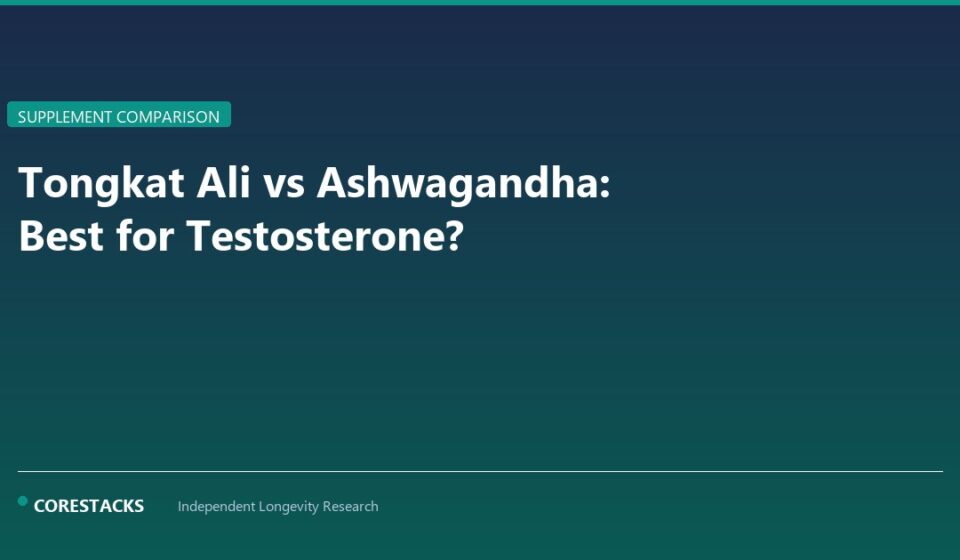 Tongkat Ali vs Ashwagandha: Best for Testosterone? - CoreStacks featured image