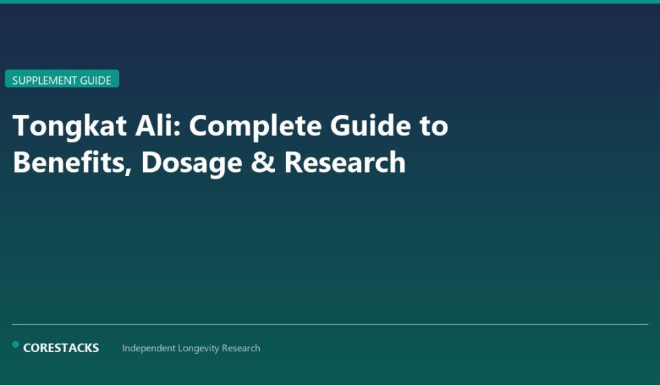 Tongkat Ali: Complete Guide to Benefits, Dosage & Research - CoreStacks featured image