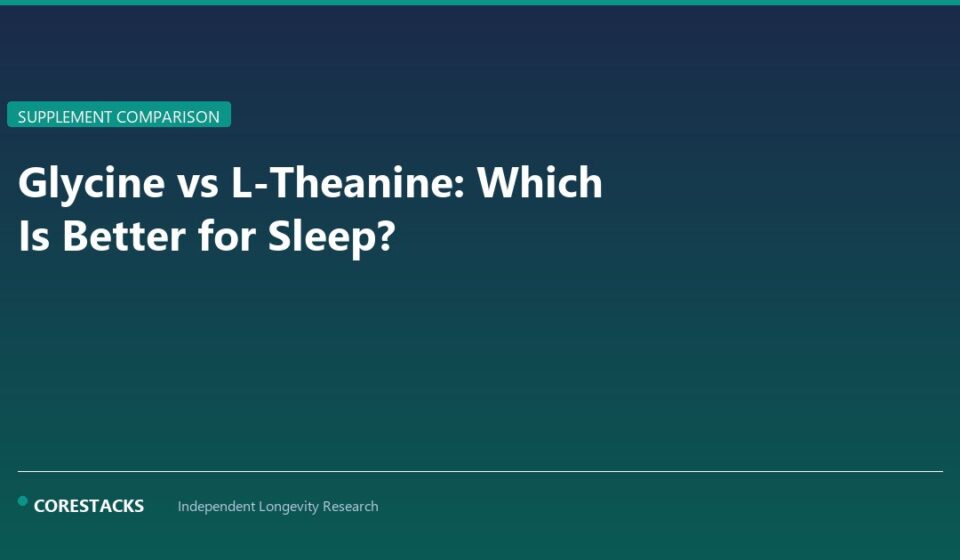 Glycine vs L-Theanine: Which Is Better for Sleep? - CoreStacks featured image