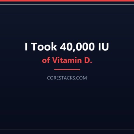 Vitamin D supplement bottle with blood test results showing high levels
